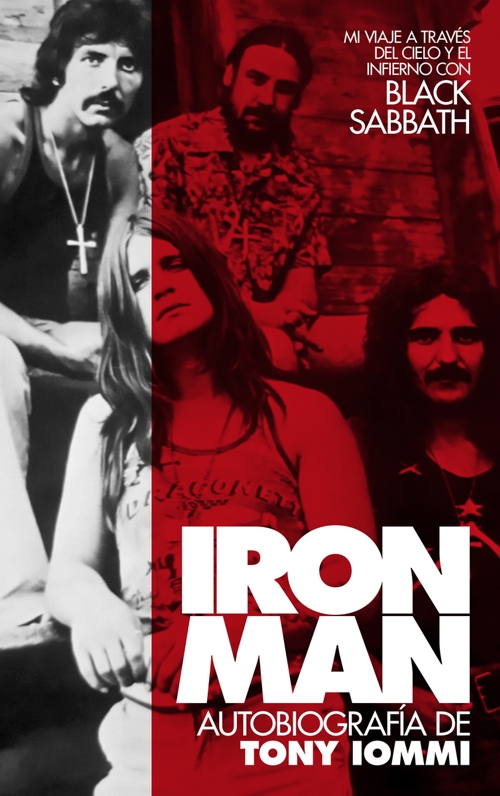 Iron Man: autobiografía de Tony Iommi. Mi viaje a través del cielo y el infierno con Black Sabbath