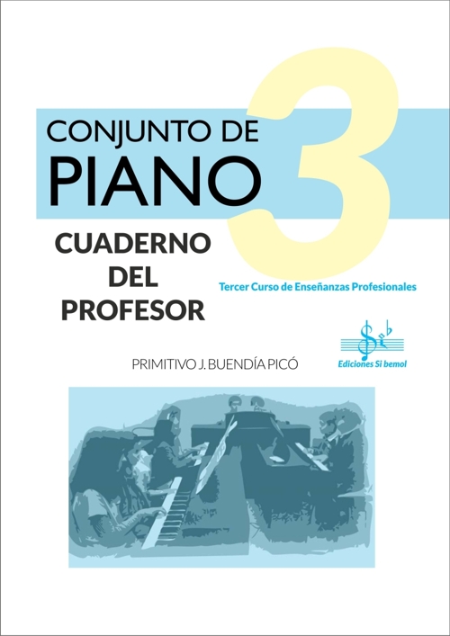 Conjunto de Piano, 3. Cuaderno del profesor, Tercer curso de Enseñanzas Profesionales