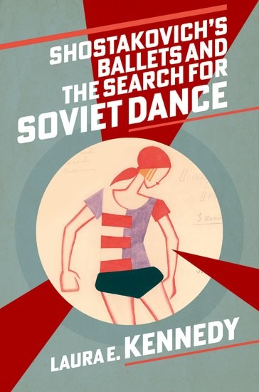 Shostakovich's Ballets and the Search for Soviet Dance