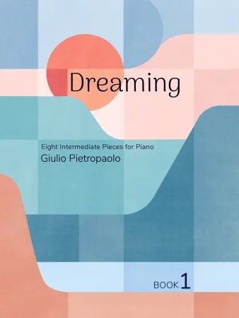 Piano Safari - Dreaming, 1: Eight Intermediate Pieces for Piano