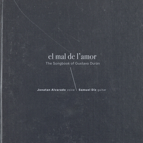 El mal de l'amor: The Songbook of Gustavo Durán