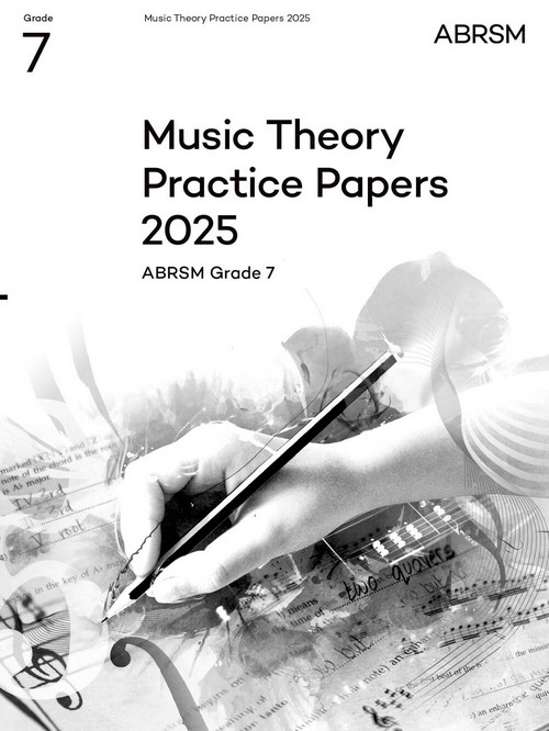 Music Theory Practice Papers 2025, Grade 7