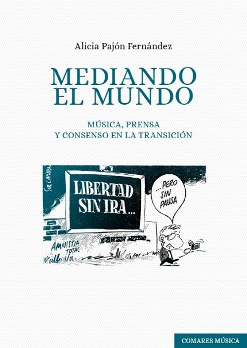 Mediando el mundo. Música, prensa y consenso en la transición.