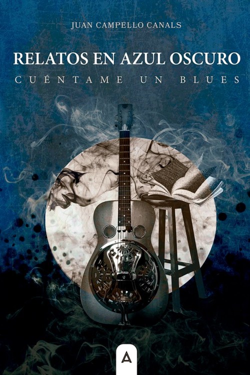 Relatos en azul oscuro. Cuéntame un blues.