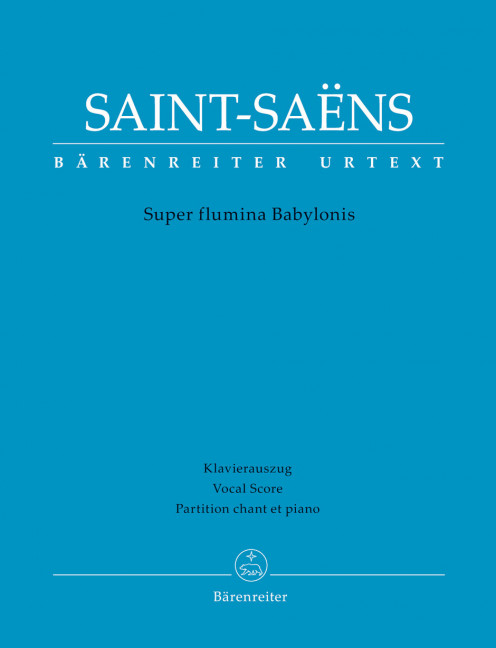 Super flumina Babylonis, for solo (S), mixed choir (SATB), Saxophone quartet, strings and organ, Piano reduction