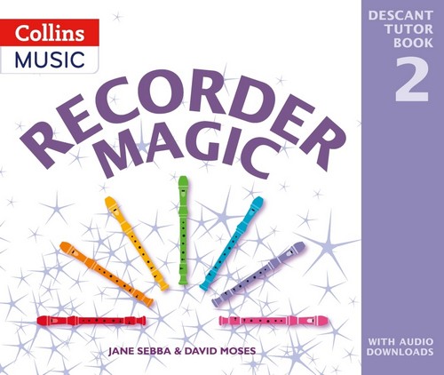 Recorder Magic: Descant Tutor Book 2,: Second Edition
