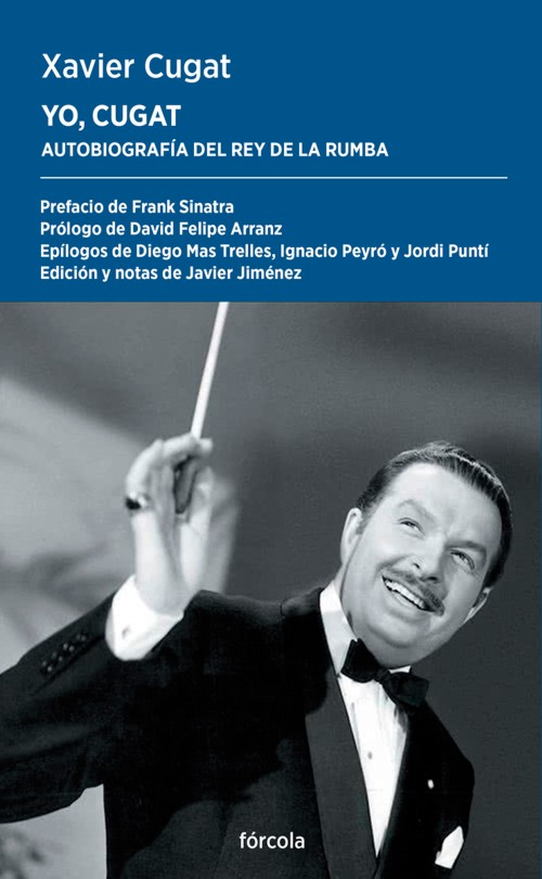 Yo, Cugat. Autobiografía del rey de la rumba