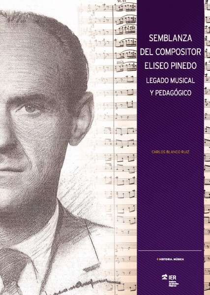 Semblanza del compositor Eliseo Pinedo: Legado musical y pedagógico. 9788499601847