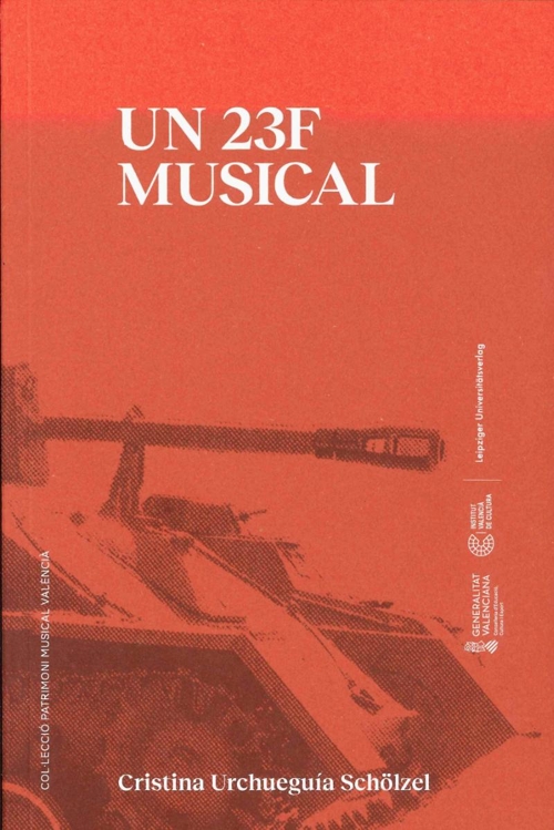 Un 23F musical: El día que Franco, Marx y Bach compartieron escenario en Valencia = Der Thomanerchor und der Spanische Militärputsch am 23. frebruar 1981