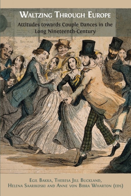 Waltzing through Europe: Attitudes toward Couple Dances in the Long Nineteenth-Century