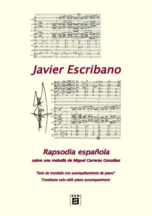 Rapsodia española, sobre una melodía de Miguel Carreras González, solo de trombón con acompañamiento de piano