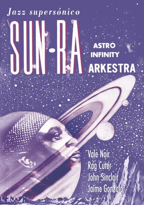 Sun Ra. Jazz supersónico.