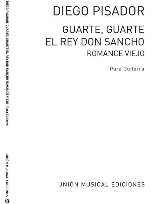 Guarte, guarte. El rey Don Sancho, romance viejo, para guitarra