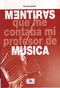 Mentiras que me contaba mi profesor de música