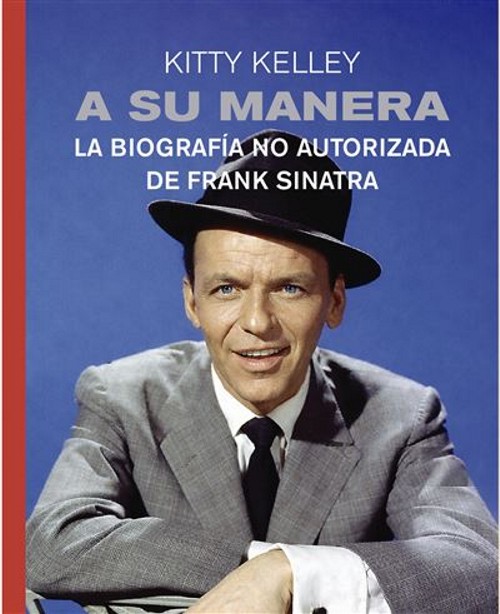 A su manera. La biografía no autorizada de Frank Sinatra
