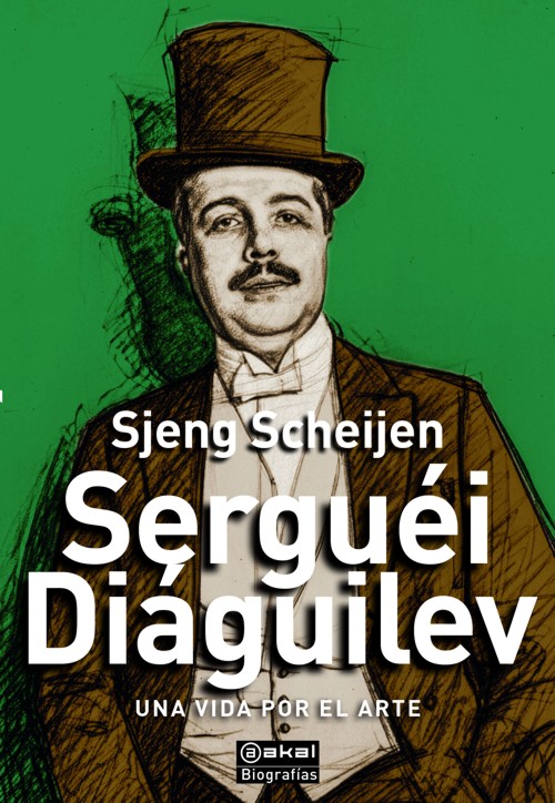Serguéi Diáguilev. Una vida por el arte