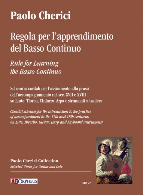 Regola per l'apprendimento del basso continuo: Schemi accordali per l'avviamento alla prassi dell'accompagnemento nei sec. XVII e XVII su liuto, tiorba, chitarra, arpa e strumenti a tastiera