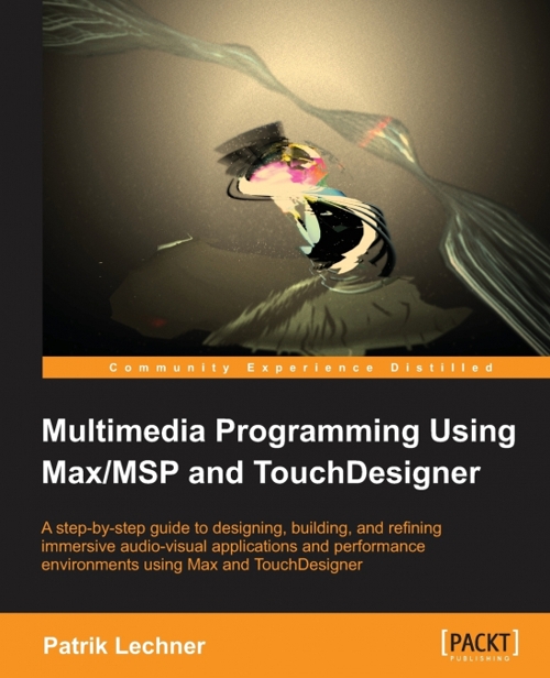 Multimedia Programming Using Max/MSP and TouchDesigner <br>