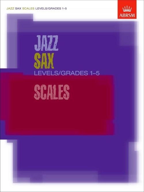 Jazz Sax Scales, Levels/Grades 1-5