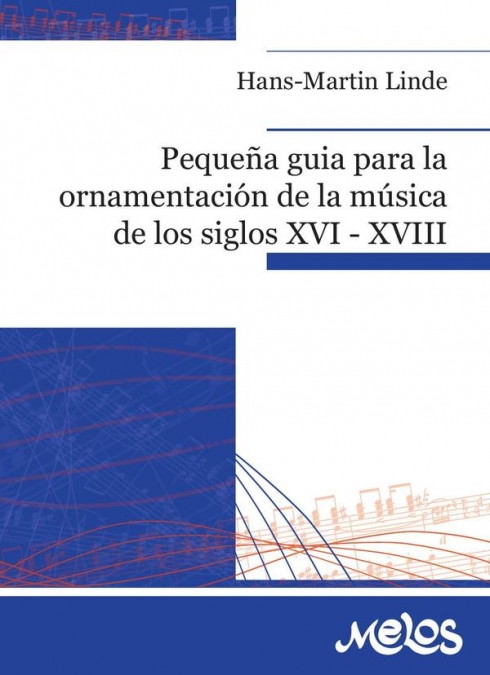 Pequeña guía para la ornamentación de la música de los siglos XVI-XVIII
