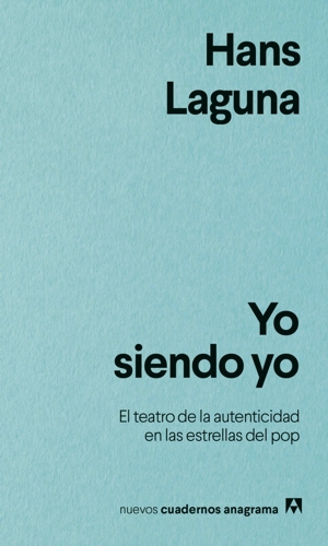 Yo siendo yo. El teatro de la autenticidad en las estrellas del pop
