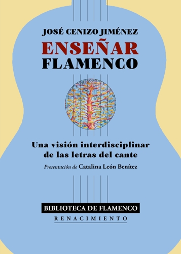 Enseñar flamenco. Una visión interdisciplinar de las letras del cante