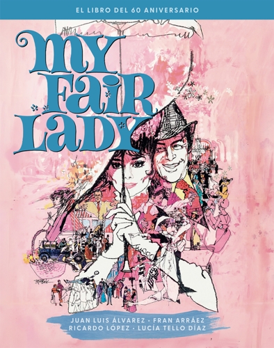 My Fair Lady. El libro del 60 aniversario
