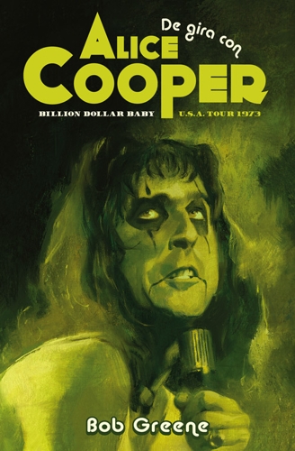 De gira con Alice Cooper. Billion Dollar Baby