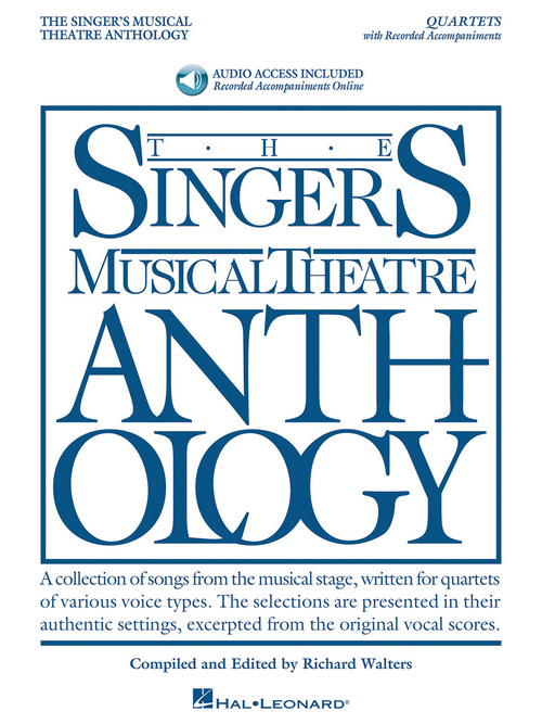 Singer's Musical Theatre Anthology: Quartets: 21 Quartets for Various Voice Combinations