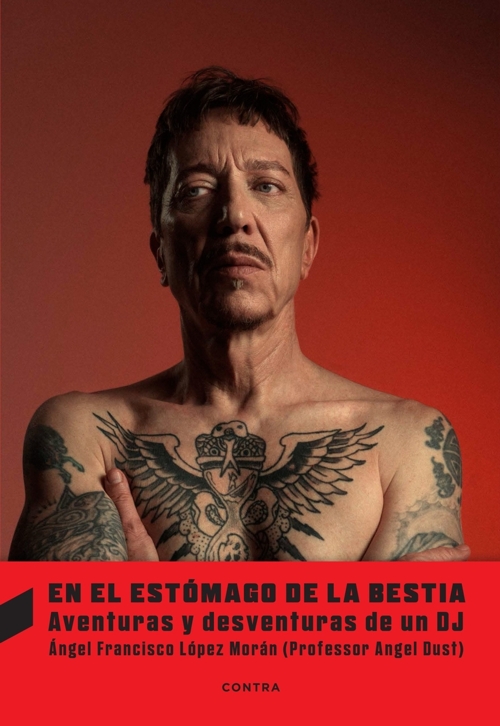 En el estómago de la bestia: Aventuras y desventuras de un DJ