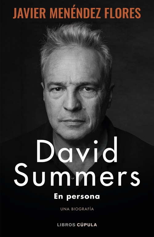 David Summers: En persona, una biografía