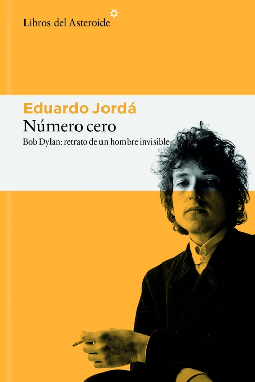 Número cero. Bob Dylan: retrato de un hombre invisible