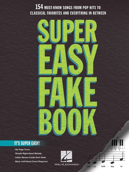 Super Easy Fake Book: 154 must-know songs from pop hits to classical favorites and everything in between, Melody, Lyrics and Chords