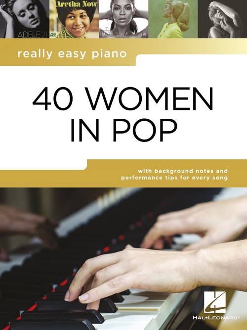 Really Easy Piano: 40 Women in Pop: with background notes and performance tips for every song