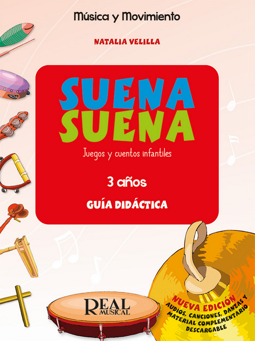 Suena, suena 3 años: Libro del profesor: canciones, danzas, audiciones y el material complementario online