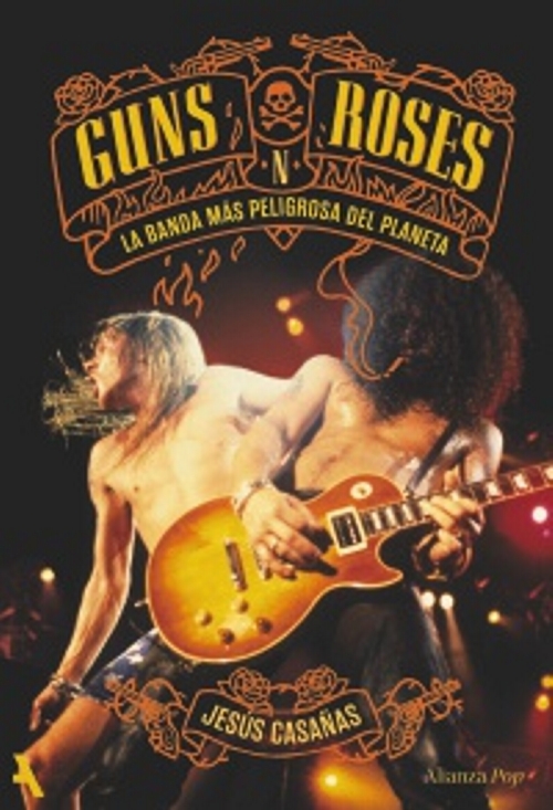 Guns N' Roses. La banda más peligrosa del planeta