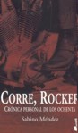 Corre, rocker: crónica personal de los ochenta