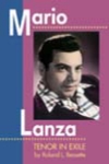 Mario Lanza. Tenor in exile. 9781574670448