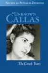 The Unknown Callas. The Greek Years