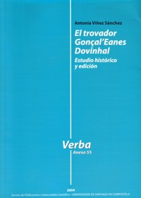 El trovador Gonçal 'Eanes Dovinhal. Estudio histórico y edición.. 9788497503693