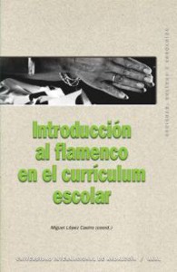 Introducción al flamenco en el currículum escolar. 9788446022374