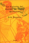 La historia del mundo en nueve guitarras. 9788478443383