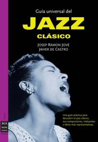 Guía universal del jazz clásico. 9788415256311