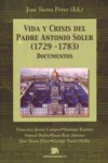 Vida y crisis del padre Antonio Soler (1729-1783): Documentos