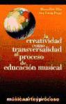 La creatividad como transversalidad al proceso de educación musical