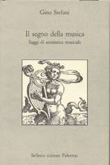 Il segno della musica. Saggi di semiotica musicale