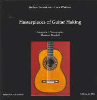 La chitarra di liuteria. Masterpieces of guitar making