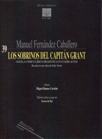 Los sobrinos del Capitán Grant, novela cómico-lírico-dramática en cuatro actos. Partitura general