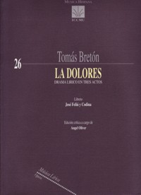 La Dolores, drama lírico en tres actos. 9788480483148