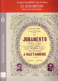 El juramento, zarzuela en tres actos - Reducción para canto y piano